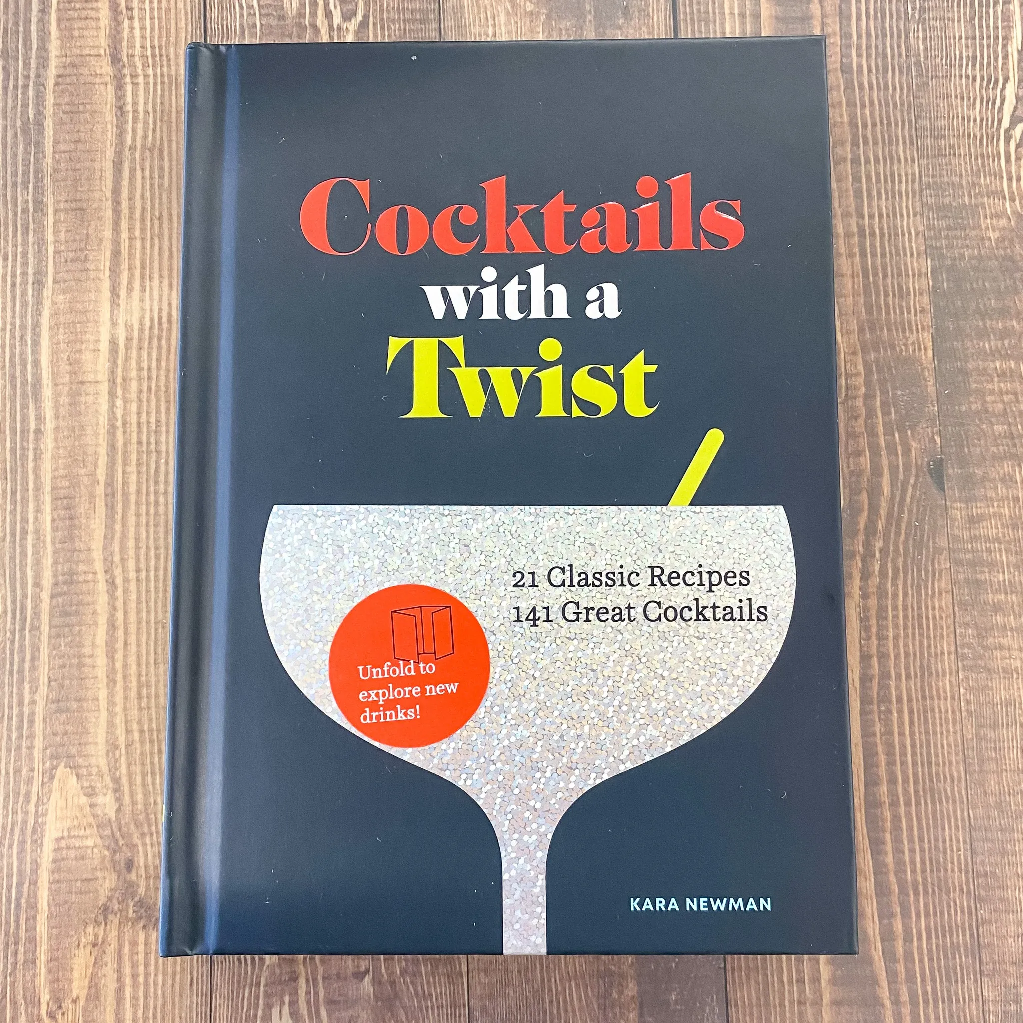 Cocktails with a Twist 21 Classic Recipes. 141 Great Cocktails